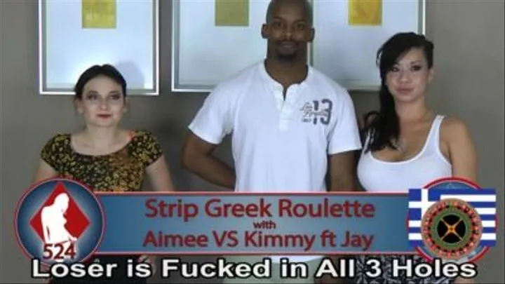 Strip Greek Roulette with Aimee and Kimmy ft. Jay