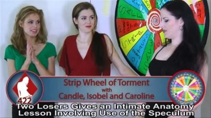 Strip Wheel of Torment with Candle, Isobel, and Caroline