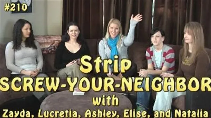 Screw-Your-Neighbor with Zayda, Lucretia, Ashley, Elise, and Natalia