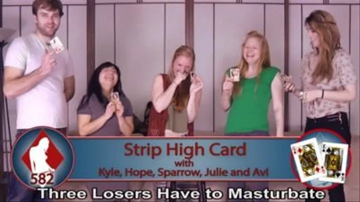 Strip High Card with Kyle, Hope, Sparrow, Julie, and Avi