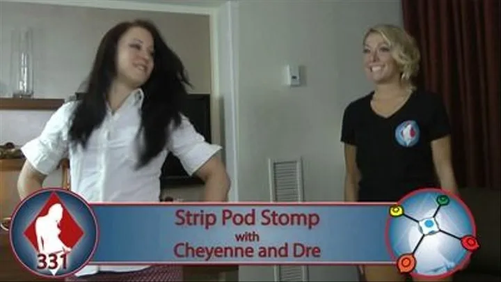 Strip Pod Stomp with Cheyenne and Dre