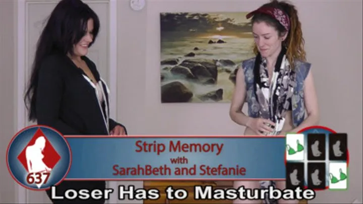 Strip Memory with SarahBeth and Stefanie