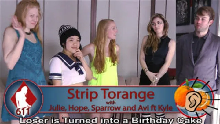 Strip Torange with Hope, Sparrow, and Avi (ft. Julie and Kyle)