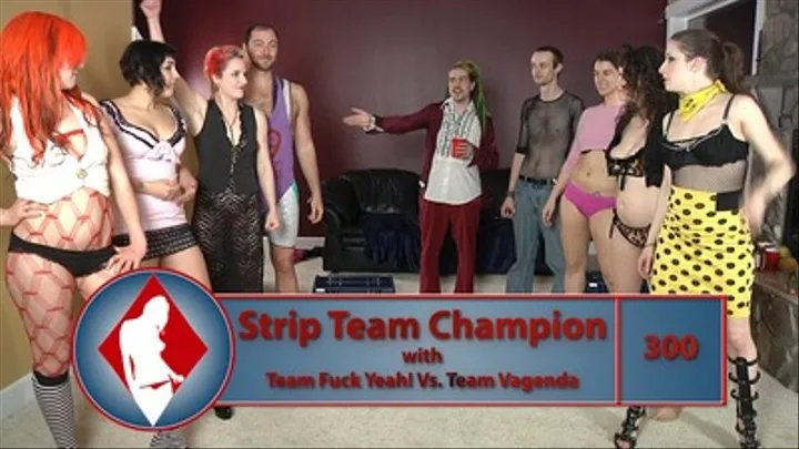 Team Champion with Team Fuck Yeah vs. Team Vagenda