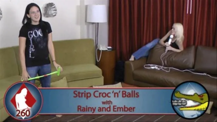 Strip Croc 'n' Balls with Rainy and Ember