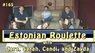 Estonian Roulette with Cara, Sarah, Candi, and Zayda