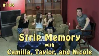 Strip Memory with Camilla, Taylor, and Nicole