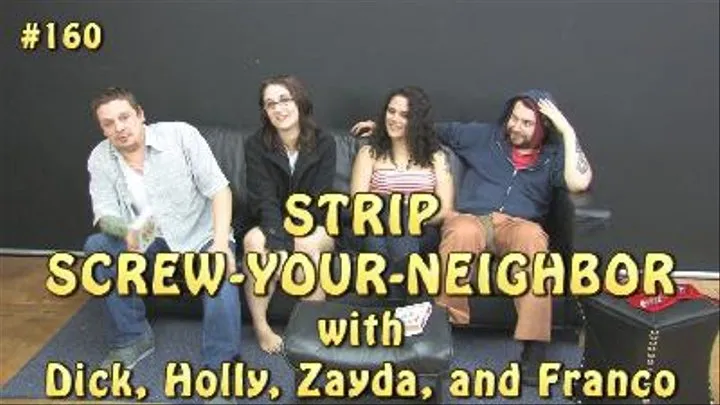 Strip Screw-Your-Neighbor with Dick, Holly, Zayda, and Franco