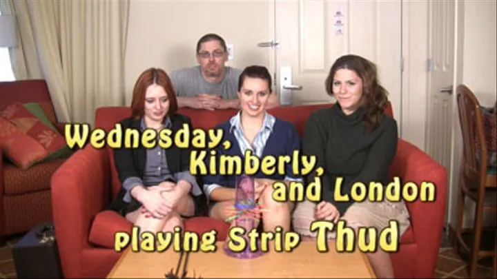 Strip Thud with Wednesday, Kimberly, and London