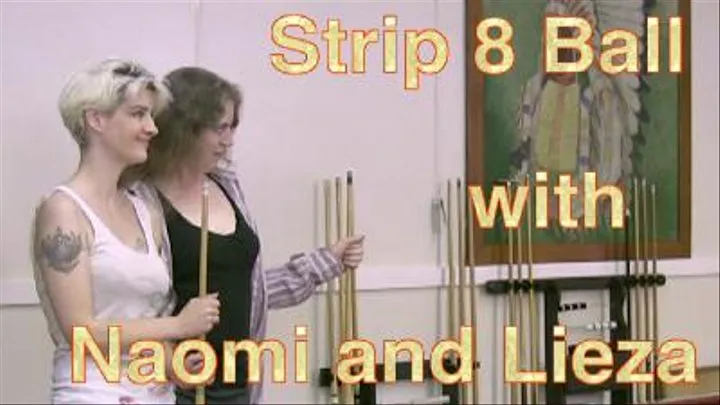 Strip 8-Ball With Naomi and Lieza