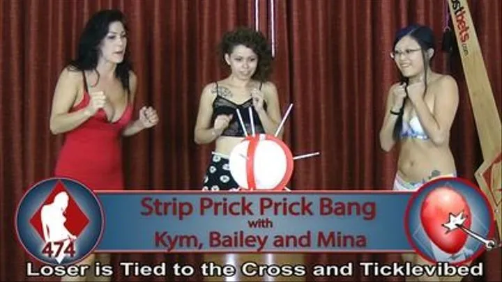 Strip Prick-Prick-Bang with Bailey, Kym, and Mina