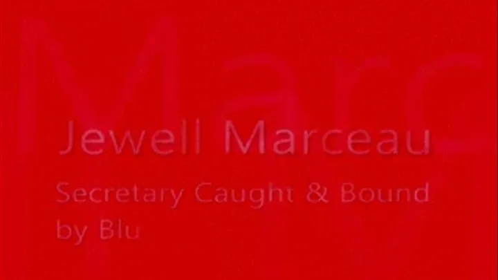 Jewell Marceau grabbed & bound!
