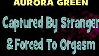 Aurora Green To Orgasm!