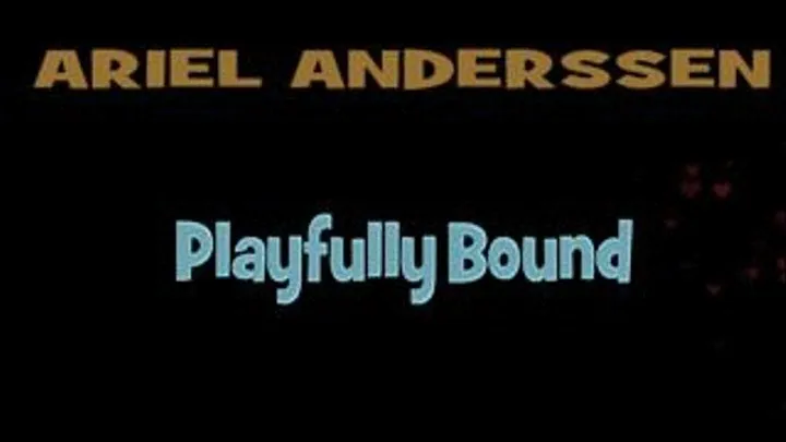 Ariel Anderssen Bound And Loves It!