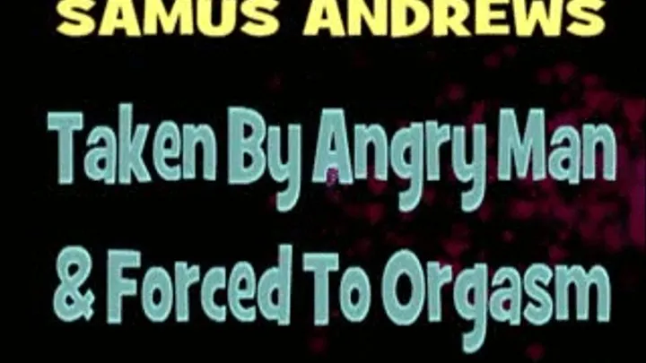 Samus Andrews To Orgasm! - 640 X 360