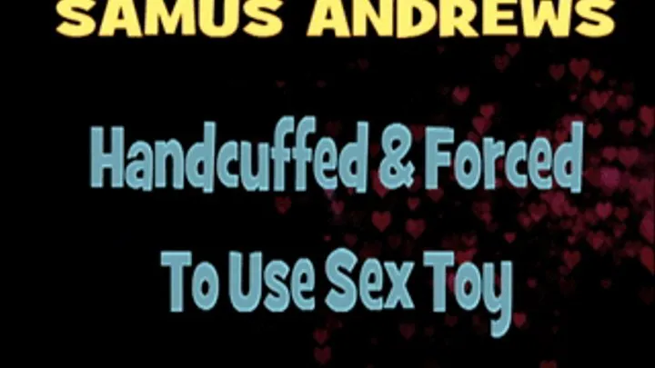 Samus Andrews Handcuffed While Vibrator In Her Pussy! - X 480