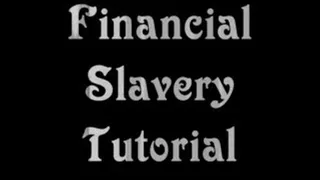 Financial Domination Tutorial