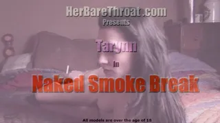 Tarynn Smoke Break