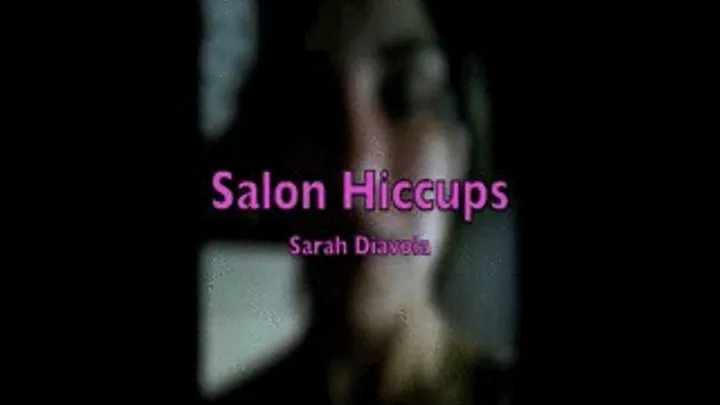 Salon Hiccups