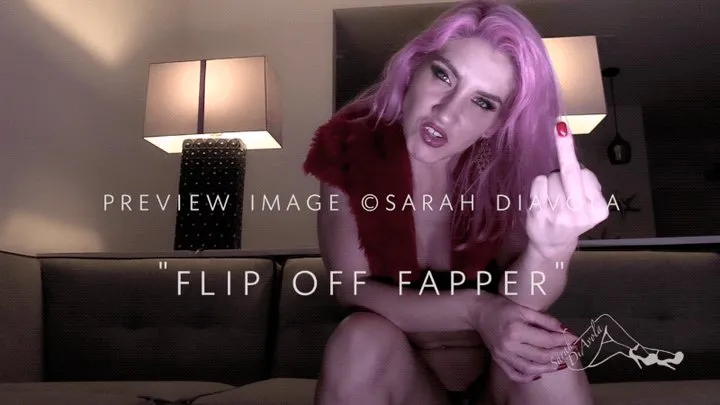 Flip off Fapper