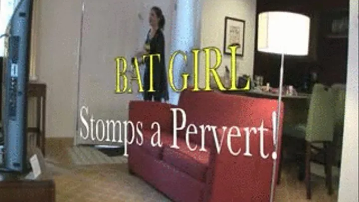 Bat Girl Stomps a pervert - PART ONE