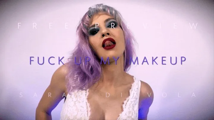 Fuck Up My Makeup