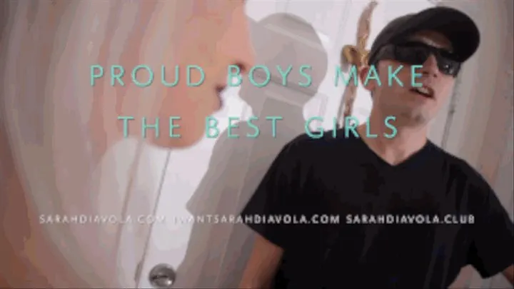 Proud Boys Make the Best Girls