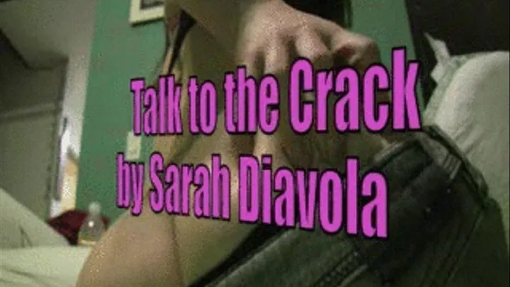 Talk to the Crack