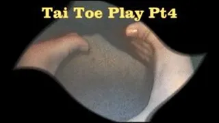 Tai Toe Play Pt4