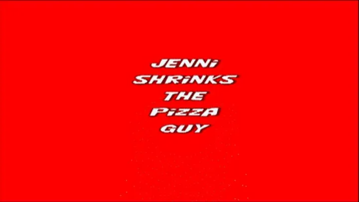 Jenni Shrinks The Pizza Guy