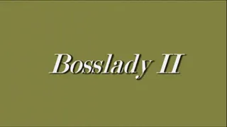 Bosslady II/Squished By Danielle