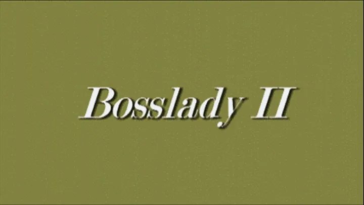 Bosslady II/Squished By Danielle ( )