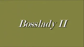 Bosslady II/Squished By Danielle ( )