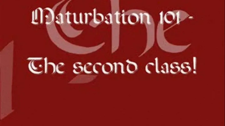 Masturbation 101 - The 2nd Class