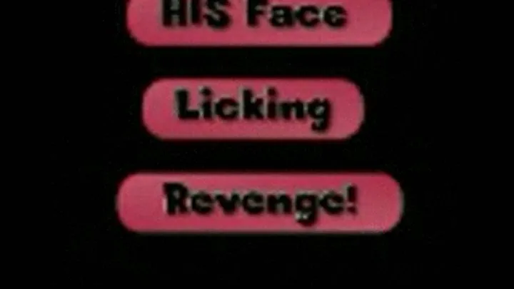 His face Licking revenge! 3gp
