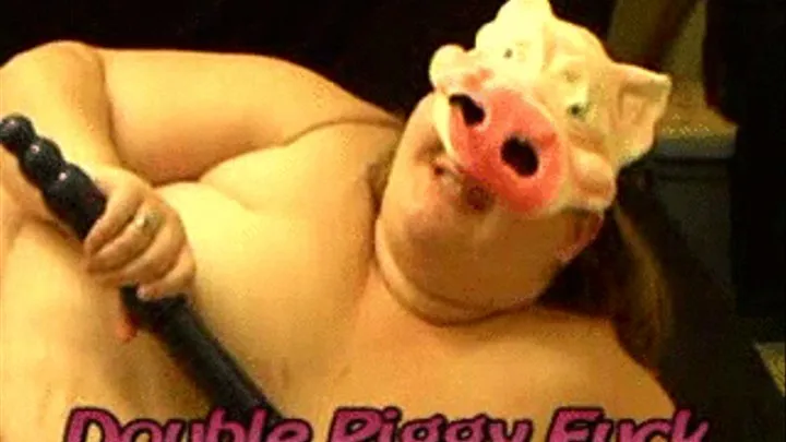 Double Piggy Fuck