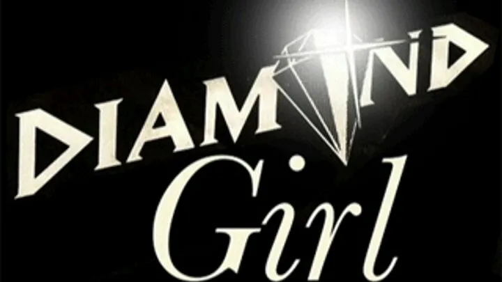 ~~ Diamond Girl