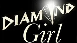 ~~ Diamond Girl ~~