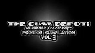 ~~The CUM Depot : Footjob Cumpilation Vol. 3
