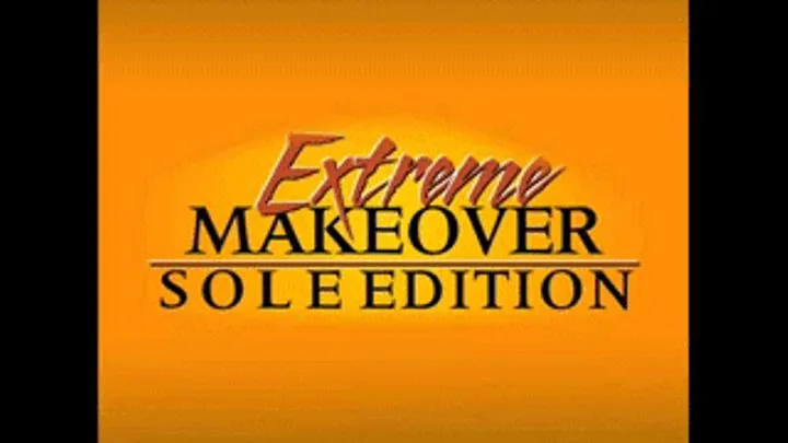 ~~Extreme Makeover( )~~