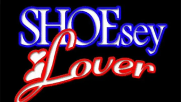 ~~SHOEsey Lover