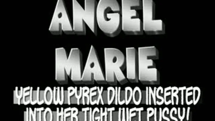 Angel Marie And A Slim Yellow Pyrex Dildo! - iPad VERSION (1280 X 720 in size)