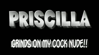 Priscilla Grinds Her Pussy On My Cock!! - iPad VERSION (1280 X 720 in size)