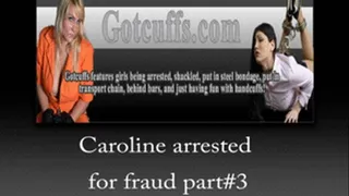 Caroline arrested for fraud part#3