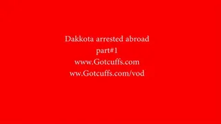 Dakkota locked up abroad part#1