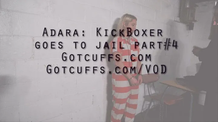 Adara: Kick boxer goes to jail part#4