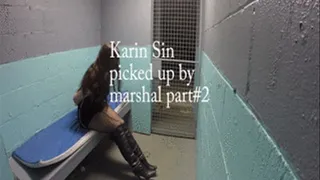 Karin picked up by marshal part#2