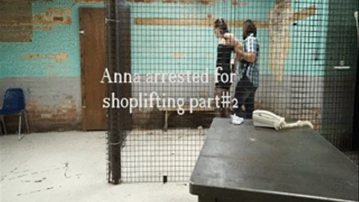 Anna gets arrested for shop lifting part#2