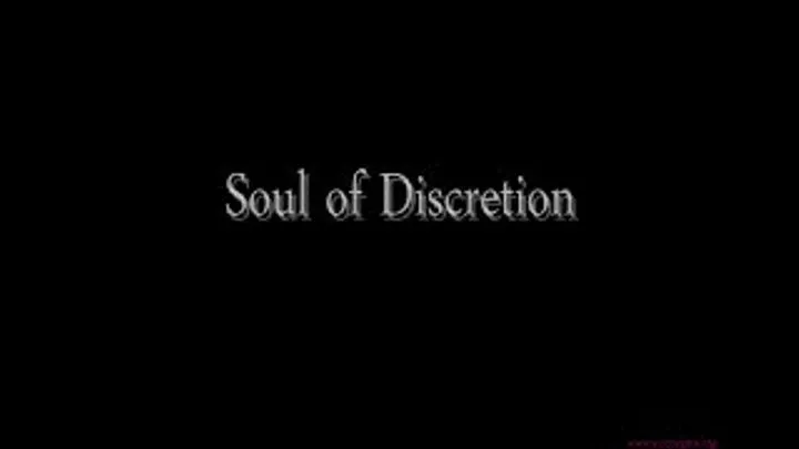 SOUL OF DISCRETION