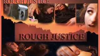 ROUGH JUSTICE